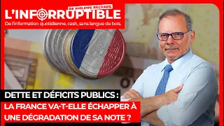 Dette et déficits publics : La France va-t-elle échapper à une dégradation de sa note ?