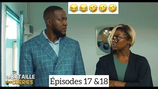 LA BATAILLE DES CHERIES épisodes 17 et 18🤣🤣🤣🤣🤣🤣