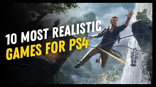 10 Most REALISTIC Games For PS4