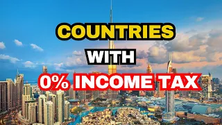 10 Countries with 0 Income Tax in the World 2024