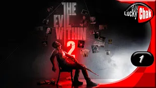 The Evil Within 2 прохождение - Начало #1 [2K 60fps]