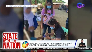 State of the Nation Part 1: Sumemplang na rider; na-food poison sa tribal wedding; Atbp.