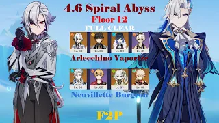 4.6 Spiral Abyss Arlecchino Vaporize + Neuvillette Burgeon F2P Floor 12 FULL CLEAR