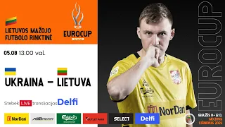 Europos mažojo futbolo čempionatas: UKRAINA – LIETUVA