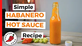 Simple Habanero Hot Sauce Recipe (6 Ingredients) - Pepper Geek