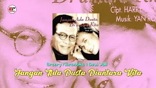 Broery Marantika & Dewi Yull - Jangan Ada Dusta Diantara Kita (Official Audio)