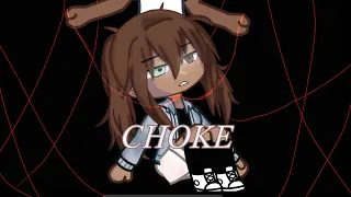 ||Choke|| (Gcmv)|| ⚠️Contains sensitive topics! (Abusive Relationship and Blood)