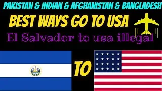 El salvador to usa illegal [ india pakistan afghanistan ]USA KI DONKEY PARTS 5 2018 in URDU&HINDI.