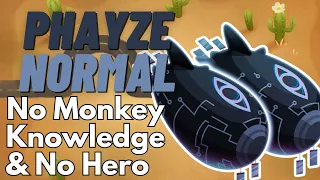 Phayze Normal Tutorial | No Monkey Knowledge, No Hero, & No Paragon | BTD6 End Of The Road