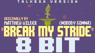 Break My Stride feat. TBox (Talkbox Version) [8 Bit Tribute to Matthew Wilder] - 8 Bit Universe