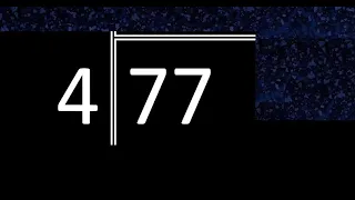 Dividir 77 entre 4 division inexacta con resultado decimal de 2 numeros con procedimiento