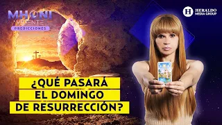 Mhoni Vidente habla sobre lo que pasará durante el DOMINGO DE RESURRECCIÓN