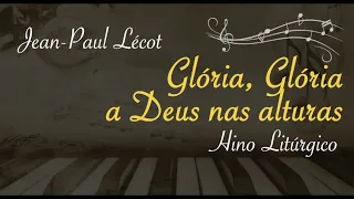 Glória, Glória a Deus nas alturas | Jean-Paul Lécot (adaptado)