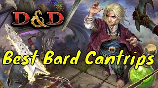 Best Bard Cantrips in Dungeons & Dragons 5E