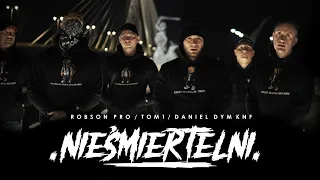 Robson PRO ft. Tom1, Daniel DYM KNF - Nieśmiertelni / prod. Szwed SWD