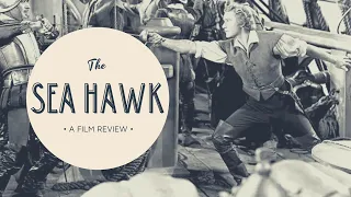 The Sea Hawk (1940) Film Review