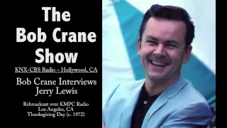 The Bob Crane Show / KNX-CBS Radio / KMPC/ Bob Crane Interviews Jerry Lewis (c. 1972)