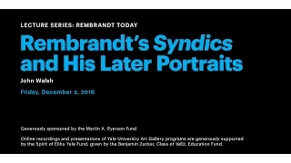 Rembrandt’s Syndics and His Later Portraits