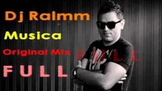 Dj Ralmm - Musica (Original Mix) Full Version