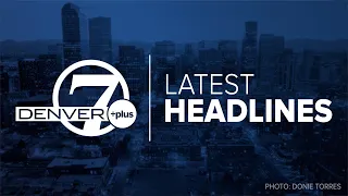 Denver 7+ Colorado News Latest Headlines | September 3, 7am