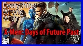 Everything Wrong With X-Men: Days of Future Past - EXTENDED REVIEW