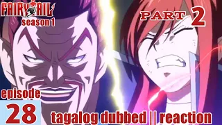 Fairy Tail S1 Episode 28 Part 2 Tagalog Dub | reaction