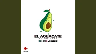 El Aguacate Es Potasio (TikTok Version)
