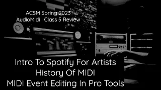 06) History and Intro to MIDI, Midi Event Editing In Pro Tools, Intro to Spotify For Artists
