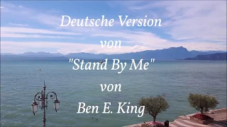 Steh zu mir (Ben E. King Cover von "Stand By Me")