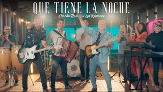 Chacho Ramos & Los Rabanes - Que Tiene La Noche (Video Oficial)