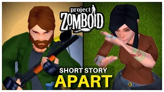 Apart | Project Zomboid Short Story