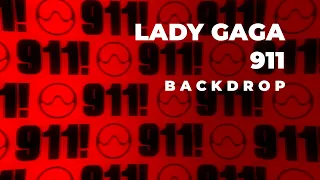 Lady Gaga — 911 (backdrop) [Live at The Chromatica Ball Tour]