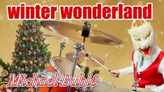 Winter Wonderland｜Michael Buble / 叩いてみた / Drum Cover