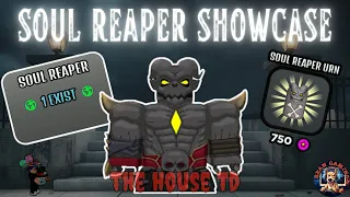 SOUL REAPER SHOWCASE!! ONLY 1 EXISTS - The House TD Roblox