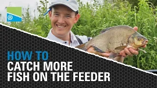 **HOW TO CATCH MORE FISH ON THE FEEDER**