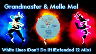 Grandmaster Flash & Melle Mel  -  White Lines Don't Do It  (Extended Mix)