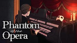 The Phantom of the Opera Overture Organ Cover