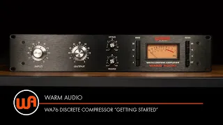 Warm Audio // WA76 Discrete Compressor "Getting Started"