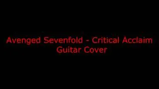 Critical Acclaim - Avenged Sevenfold [Guitar Cover]