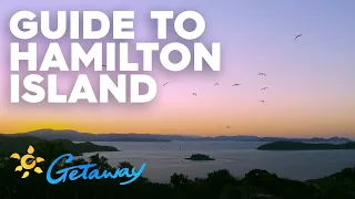 Guide to Hamilton Island | Getaway 2019