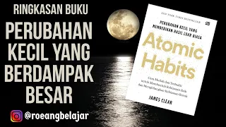 Cara Mengubah Kebiasaan Buruk Menjadi Baik -Ringkasan Buku Atomic Habits Karya James Clear-