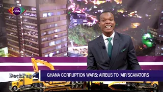 Backpage: Ghana corruption wars: Airbus to 'Airs'excavators