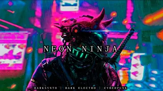 Dark Techno | Darksynth | Dark Cyberpunk Mix 2021 *NEON NINJA*