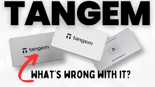 What's Wrong With The Tangem Crypto Cold Wallet?