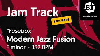 "Fusebox" Modern Jazz Fusion Jam Track in E minor (for bass) - BJT #82