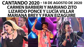 Cantando 2020 - Programa 18/08/20 - Carmen Barbieri, Lizardo Ponce y Mariana Brey