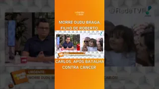 MORRE DUDU BRAGA , FILHO DE ROBERTO CARLOS APÓS LONGA BATALHA CONTRA O CÂNCER