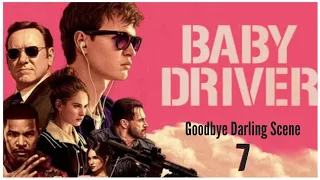 Baby Driver (2017) - Goodbye Darling - Scene (7/10)