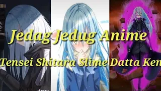 ♪♪♪Jedag Jedug Anime Tensei Shitara Slime Datta Ken♪♪♪