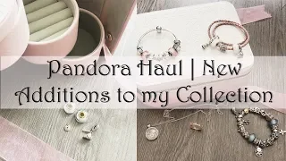 Pandora Haul | New Additions to my Pandora Collection